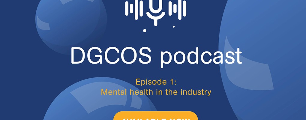 DGCOS podcast series: Ep 01 - Mental health in the industry